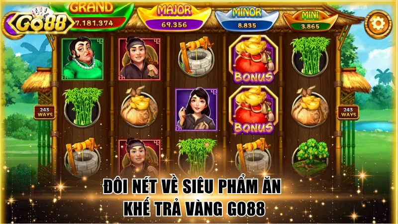 Đôi nét về siêu phẩm Ăn Khế Trả Vàng Go88